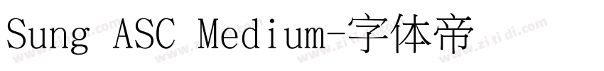 Sung ASC Medium字体转换